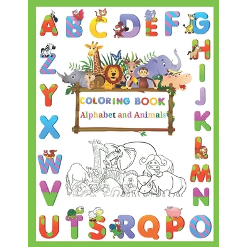 Coloring Book Alphabet and Animals: Supper funny Preschool Coloring Book of Alphabet and animals. Fun with Letters, Shapes, Colors Amazing Animal and