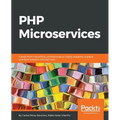 PHP Microservices: Transit from monolithic architectures to highly available, scalable, and fault-tolerant microservices