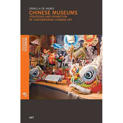 Chinese Museums: Strategies and Promotion of Contemporary Chinese Art