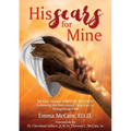 His Scars for Mine: My Path Toward Spiritual Wellness Following the Race-based Atrocities in Orangeburg: 1968