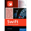 Swift: The Practical Guide