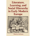 Literature, Learning, and Social Hierarchy in Early Modern Europe
