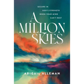 A Million Skies: Secure in God's Strength When Your Mind Can't Rest