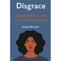 Disgrace: Global Reflections on Sexual Violence