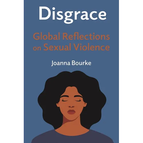 Disgrace: Global Reflections on Sexual Violence