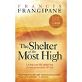 Shelter of the Most High: Living Your Life Under the Divine Protection of God