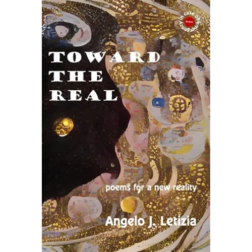 Toward the Real: Poems for a New Reality
