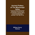 Ancient Pottery of the Mississippi Valley; Fourth Annual Report of the Bureau of Ethnology to the Secretary of the Smithsonian Institution, 1882-83, G