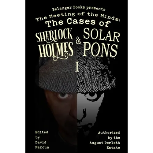 The Meeting of the Minds: The Cases of Sherlock Holmes & Solar Pons 1