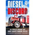 Diesel and Discord: The Populist Uprising that Shook Canada's Pandemic Politics