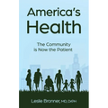 America's Health: The Community Is Now the Patient