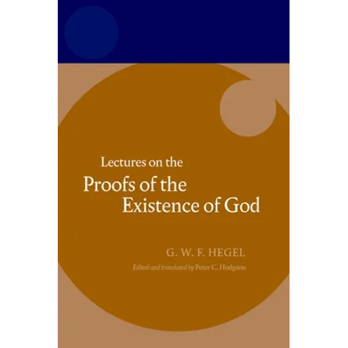 Hegel: Lectures on the Proofs of the Existence of God