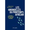Les hirondelles du printemps africain