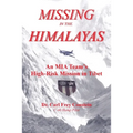 Missing in the Himalayas: An Mia Team's High-Risk Mission in Tibet
