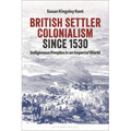 British Settler Colonialism Since 1530: Indigenous Peoples in an Imperial World