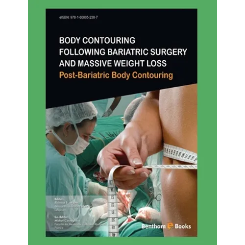 Body Contouring Following Bariatric Surgery and Massive Weight Loss: Post-Bariatric Body Contouring