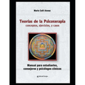 Teorías de la psicoterapia: conceptos, ejercicios, y casos. Manual para estudiantes, consejeros y psicólogos clínicos.