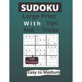 Sudoku Large Print With Tips and Tricks: 120 Easy to Medium Puzzles for Adults & Seniors for Gradually Improving Sudoku Skills, One Per Page, ideal gi