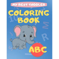 My Best Toddler Coloring Book abc: play and learn activity workbooks toddlers, Fun with Numbers, letters, shapes, colors, and animals - Kids coloring