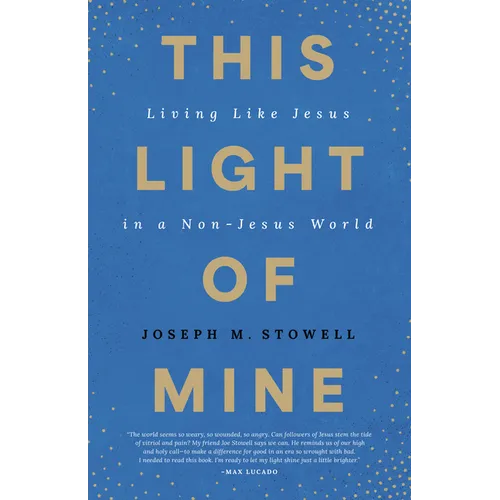 This Light of Mine: Living Like Jesus in a Non-Jesus World