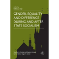 Gender, Equality and Difference During and After State Socialism