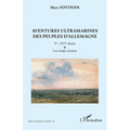 Aventures ultramarines des peuples d'Allemagne: Ve - XVIe siècles. Les temps anciens