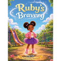 Ruby's Bravery: The Magical Ruby Adventures