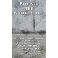 Beneath the White Lattice