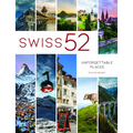 Swiss 52: Unforgettable Places