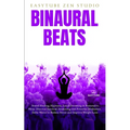 Binaural Beats: Sound Healing, Hypnosis, Lucid Dreaming & Restorative Sleep. Discover Spiritual Awakening and Powerful Meditation. Delta Waves to Redu