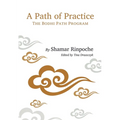 A Path of Practice: The Bodhi Path Program