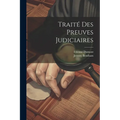 Traité Des Preuves Judiciaires