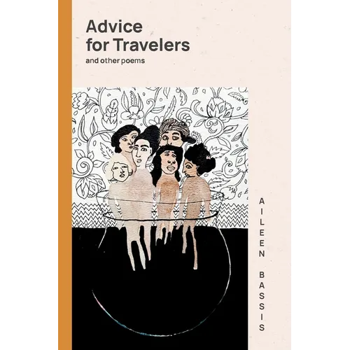 Advice for Travelers & other poems