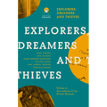 Explorers Dreamers and Thieves: Latin American Writers in the British Museum
