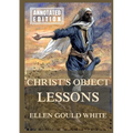 Christ's Object Lessons: Biographically Annotated Edition