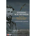 Finding W. H. Hudson: The Writer Who Came to Britain to Save the Birds