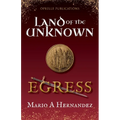Land of the Unknown: Egress