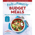 Fix-It and Forget-It Budget Meals: Quick, Easy & Inexpensive Slow Cooker & Instant Pot Recipes