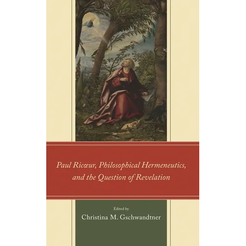 Paul Ricur, Philosophical Hermeneutics, and the Question of Revelation