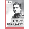 Ernest Hemingway and World War I