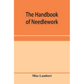 The handbook of needlework