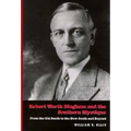Robert Worth Bingham & the Southern Mystique: From the Old South to the New South and Beyond