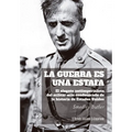 Guerra Es Una Estafa, La
