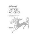 Harmony, Lightness and Horses