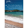 New Gaelic Speakers in Nova Scotia and Scotland: Heritage, Motivation and Identity