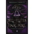 The Bell, the Flutes, and the Final Peril