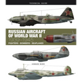 Russian Aircraft of World War II: 1939-1945