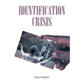 Identification Crisis