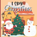 I Spy Christmas: A Fun Book For 3-5 Year Old About Winter & Christmas Great Gift For Preschoolers & Kids & Kindergarten