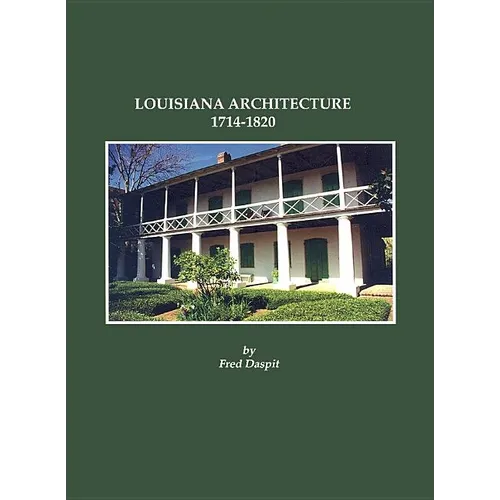 Louisiana Architecture, 1714-1820